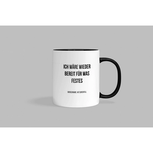 Fireandkisses fun-tasse „ich wäre wieder bereit für was festes“ - schwarzer henkel & rand - tasse fun-tasse „ich