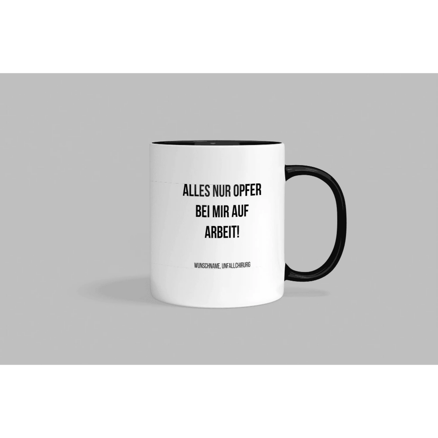 Fun-tasse „unfallchirurg“ – alles nur opfer bei mir auf arbeit! - schwarzer henkel und rand - tasse fun-tasse