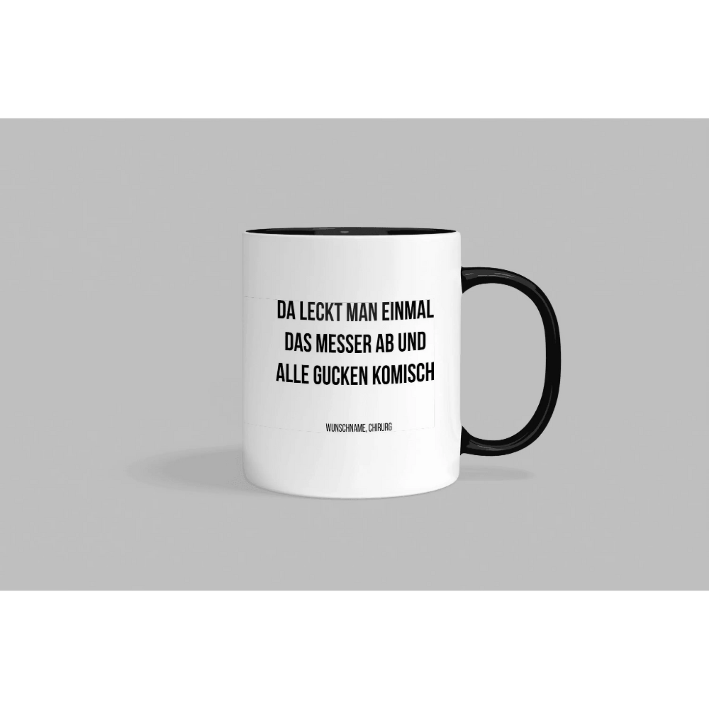 Fireandkisses fun-tasse „chirurg – da leckt man einmal das messer ab und alle gucken komisch“ - schwarzer henkel & rand