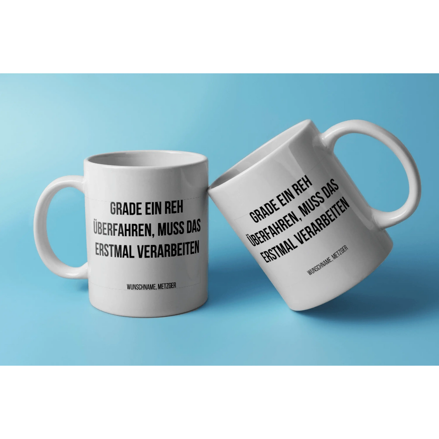 Fireandkisses fun-tasse „metzger – grade ein reh überfahren muss das erstmal verarbeiten“ - weiß - tasse fun-tasse