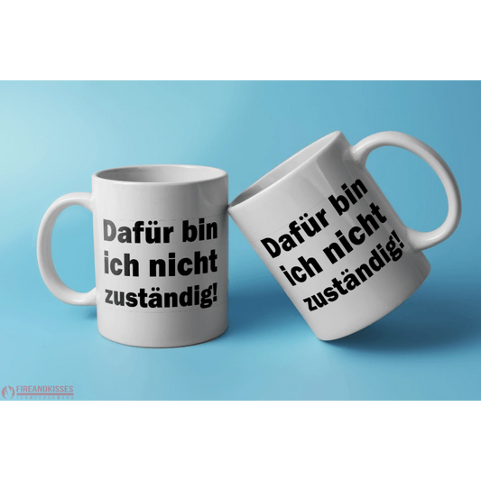 Fireandkisses Fun-Tasse ’Nicht zuständig!’ - Weiß - Tasse